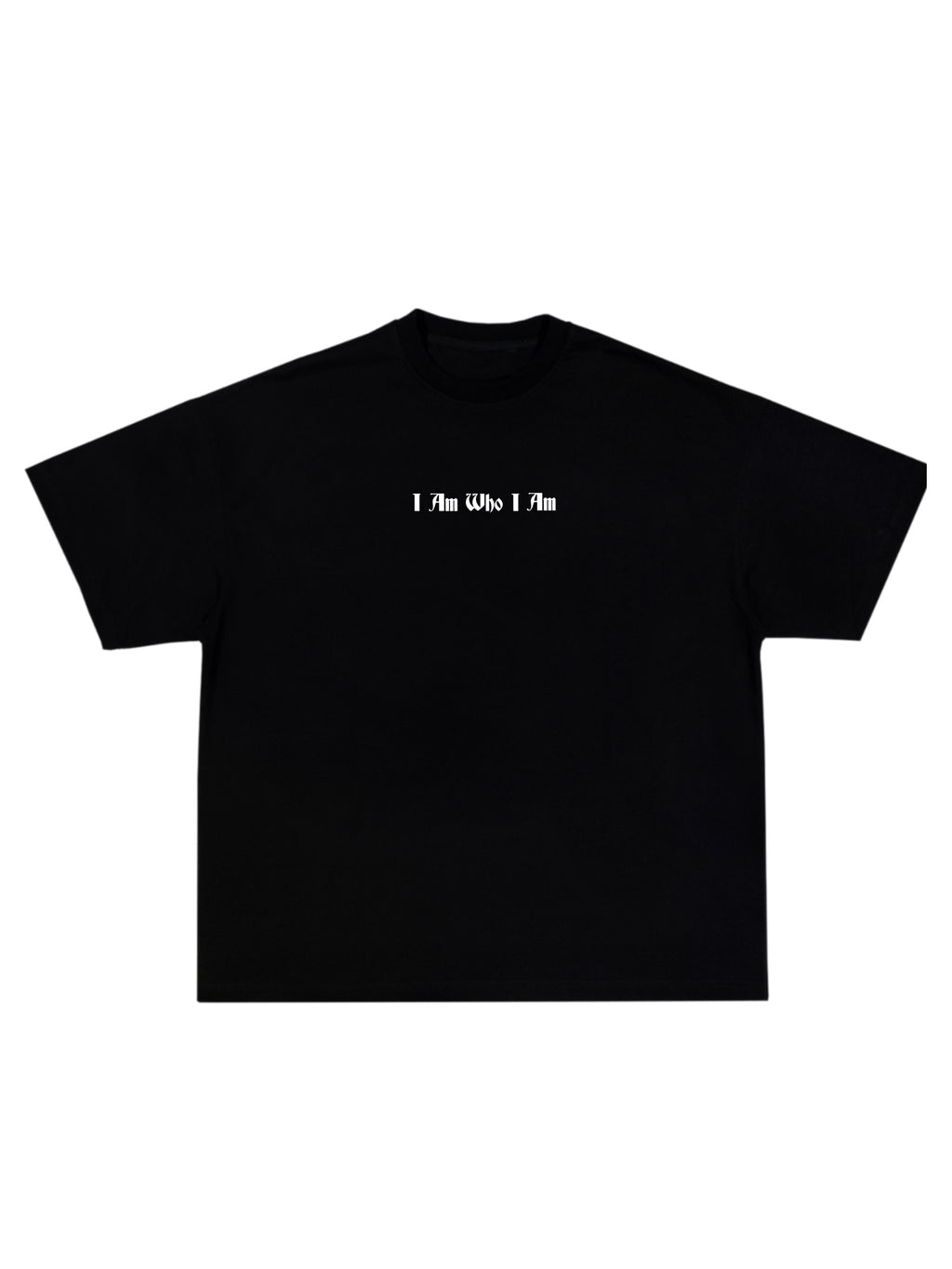 I Am Who I Am T-Shirt